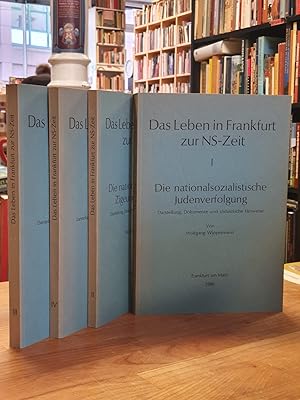 Das Leben in Frankfurt zur NS-Zeit - Darstellung, Dokumente und didaktische Hinweise, Band I: Die...