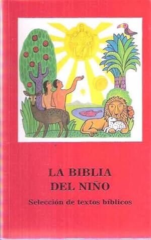Immagine del venditore per La Biblia del nio. Seleccin de textos bblicos venduto da SOSTIENE PEREIRA