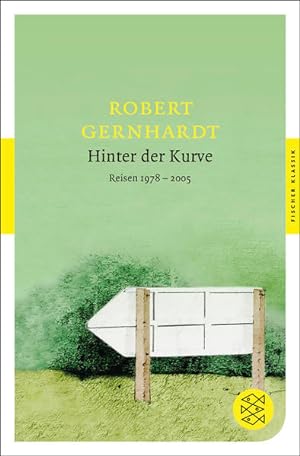 Bild des Verkufers fr Hinter der Kurve: Reisen 1978-2005 (Fischer Klassik) zum Verkauf von Gerald Wollermann