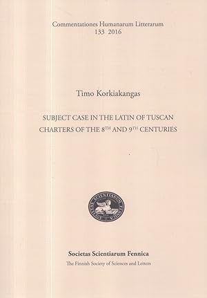 Subject Case in the Latin of Tuscan Charters of the 8th and 9th Centuries