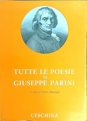 Bild des Verkufers fr Tutte le poesie di Giuseppe Parini zum Verkauf von Librodifaccia