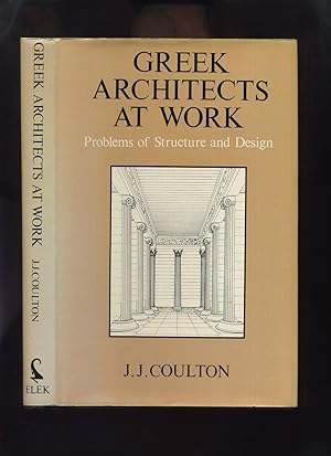 Seller image for Greek Architects at Work, Problems of Structure and Design for sale by Roger Lucas Booksellers