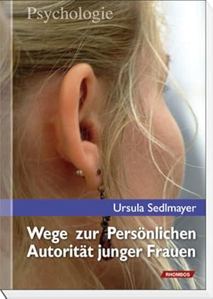 Bild des Verkufers fr Wege zur Persnlichen Autoritt junger Frauen: Persnlichkeitsentwicklung in Abhngigkeit von der Position im Herkunftsfamiliensystem. zum Verkauf von Wissenschaftl. Antiquariat Th. Haker e.K