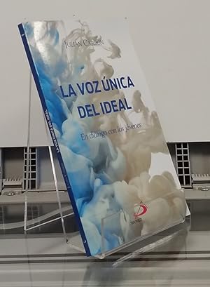 Immagine del venditore per La voz nica del ideal. El dilogo con los jvenes venduto da Librera Dilogo