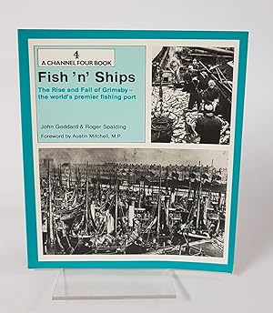 Immagine del venditore per Fish 'n' Ships - The Rise and Fall of Grimsby - The World's Premier Fishing Port venduto da CURIO