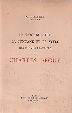 Le vocabulaire, la syntaxe et le style des poèmes réguliers de Charles Péguy