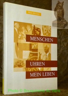 Bild des Verkufers fr Menschen, Uhren, mein Leben. zum Verkauf von Bouquinerie du Varis