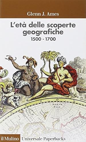 L'età delle scoperte geografiche 1500-1700