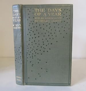 The Days of a Year. With an Appreciation by Henry James