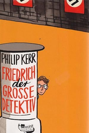 Bild des Verkufers fr Friedrich der grosse Detektiv. Philip Kerr ; Vignetten von Regina Kehn ; aus dem Englischen von Christiane Steen / Rororo ; 21791; Rowohlt Rotfuchs zum Verkauf von Schrmann und Kiewning GbR