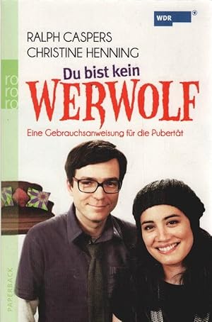 Bild des Verkufers fr Du bist kein Werwolf : eine Gebrauchsanweisung fr die Pubertt. Ralph Caspers ; Christine Henning. Daniel Westland. Mit Ill. von Lennart Andresen. [WDR] / Rororo ; 62634 : Rowohlt-Paperback zum Verkauf von Schrmann und Kiewning GbR