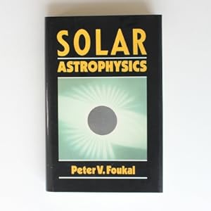 Bild des Verkufers fr Solar Astrophysics zum Verkauf von Fireside Bookshop