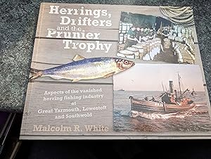 Immagine del venditore per Herrings, Drifters and the Prunier Trophy: Some Aspects of the Vanished Herring Fishing Industry at Great Yarmouth, Lowestoft and Southwold: Bk .15 (Sea and Land Heritage Series Book) venduto da SGOIS
