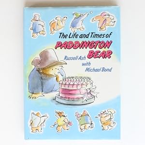 Seller image for The Life and Times of Paddington Bear for sale by Fireside Bookshop