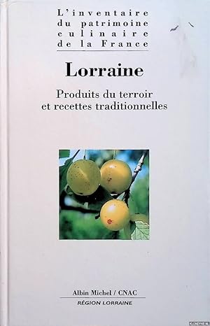 Bild des Verkufers fr Lorraine: produits du terroir et recettes traditionnelles zum Verkauf von Klondyke