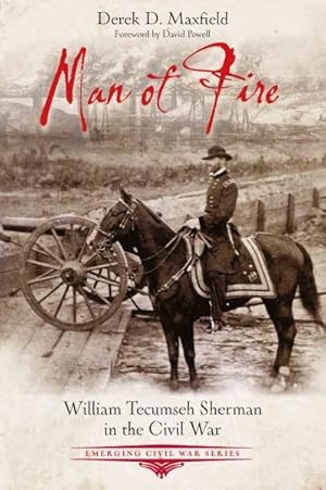 Immagine del venditore per Man of Fire : William Tecumseh Sherman in the Civil War venduto da GreatBookPrices