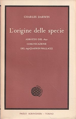 L'origine delle specie. Abbozzo del 1842-Comunicazione del 1858 (Darwin-Wallace)