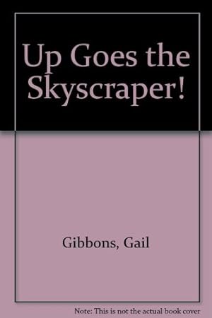 Seller image for Up Goes the Skyscraper! for sale by Reliant Bookstore