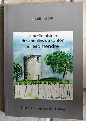 LA PETITE HISTOIRE DES MOULINS DU CANTON DE MONTENDRE".