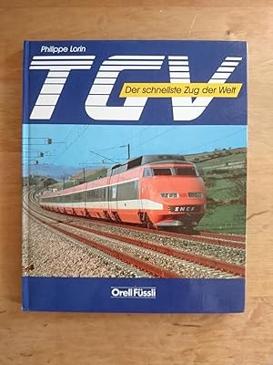 Bild des Verkufers fr TGV - Der schnellste Zug der Welt zum Verkauf von Antiquariat Birgit Gerl