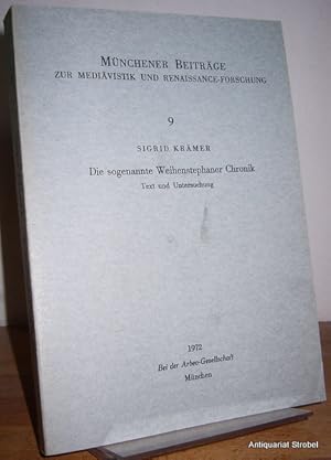 Image du vendeur pour Die sogenannte Weihenstephaner Chronik. Text und Untersuchung. mis en vente par Antiquariat Christian Strobel (VDA/ILAB)