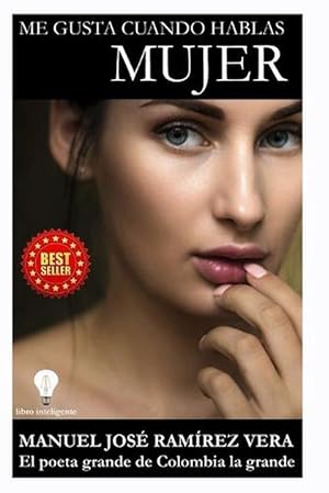 Seller image for Me Gusta Cuando Hablas Mujer (Paperback) for sale by Grand Eagle Retail