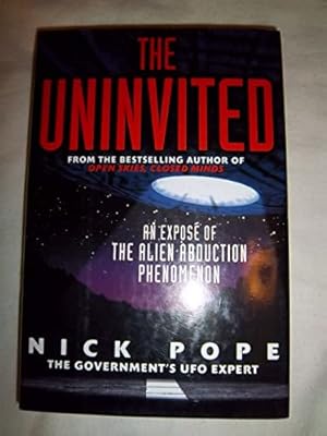 Bild des Verkufers fr The Uninvited: An Expose of the Alien Abduction Phenomenon zum Verkauf von WeBuyBooks