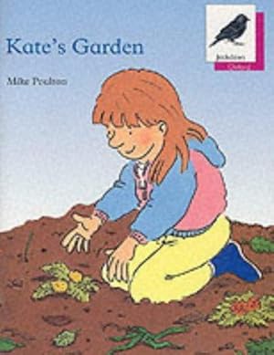 Seller image for Oxford Reading Tree: Stage 10: Jackdaws Anthologies: Kate's Garden: Kate's Garden for sale by WeBuyBooks