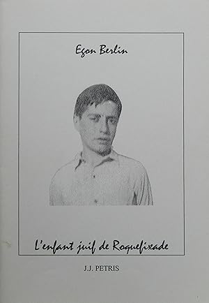 Image du vendeur pour Egon Berlin. L'Enfant juif de Roquefixade mis en vente par Bouquinerie L'Ivre Livre