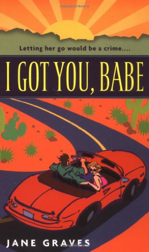 Seller image for I Got You, Babe for sale by Reliant Bookstore