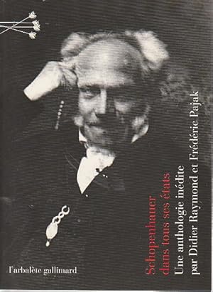 Seller image for Schopenhauer dans tous ses tats: une anthologie indite, for sale by L'Odeur du Book