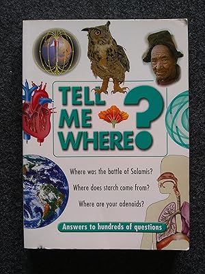 Seller image for Tell Me Where? (Answers to hundreds of questions) for sale by Shelley's Books