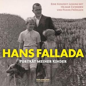 Imagen del vendedor de Hans Fallada - "Portrt meiner Kinder" : Konzert-Lesung mit Frank Frhlich und Hilmar Eichhorn a la venta por AHA-BUCH GmbH
