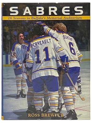 Imagen del vendedor de Sabres: 26 Seasons in Buffalo's Memorial Auditorium a la venta por Yesterday's Muse, ABAA, ILAB, IOBA