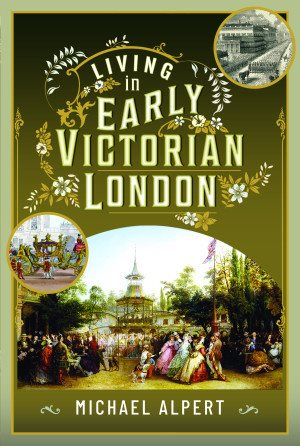 Seller image for Living In Early Victorian London for sale by GreatBookPrices