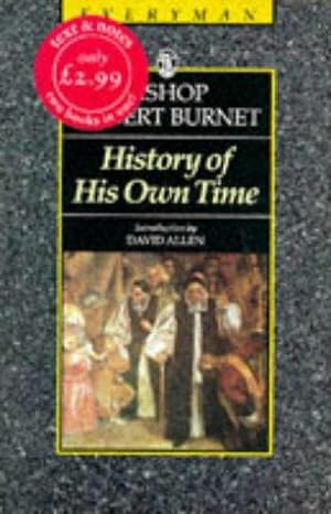 Imagen del vendedor de History Of His Own Time (Everyman's Library) a la venta por WeBuyBooks