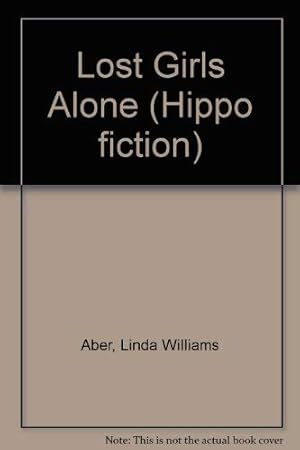 Bild des Verkufers fr Lost Girls Alone (Hippo fiction) zum Verkauf von WeBuyBooks