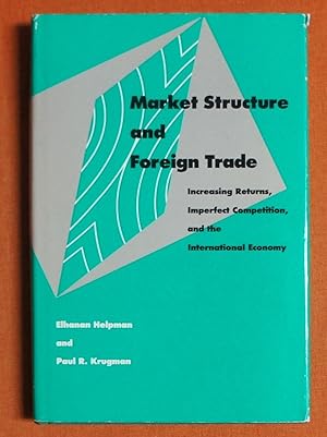 Imagen del vendedor de Market Structure and Foreign Trade: Increasing Returns, Imperfect Competition, and the International Economy a la venta por GuthrieBooks