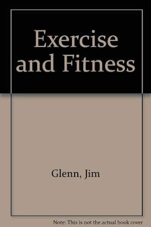 Bild des Verkufers fr Exercise and Fitness zum Verkauf von WeBuyBooks