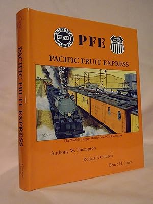 Seller image for PACIFIC FRUIT EXPRESS for sale by Robert Gavora, Fine & Rare Books, ABAA