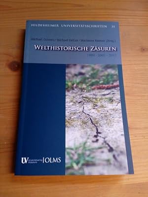 Seller image for Welthistorische Zsuren: 1989 - 2001 - 2011. (= Hildesheimer Universittsschriften; Band 31). for sale by Antiquariat Seitenwechsel