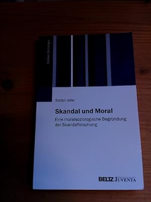 Bild des Verkufers fr Skandal und Moral: eine moralsoziologische Begrndung der Skandalforschung. (= Edition Soziologie). zum Verkauf von Antiquariat Seitenwechsel