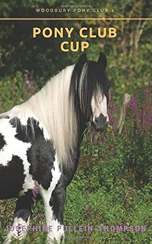 Seller image for Pony Club Cup: 1 (Woodbury Pony Club) for sale by WeBuyBooks