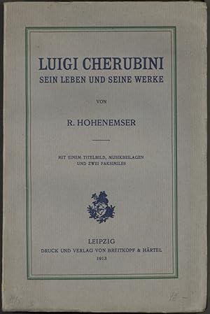 Seller image for Luigi Cherubini. Sein Leben und seine Werke. for sale by Schsisches Auktionshaus & Antiquariat