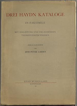 Drei Haydn Kataloge in Faksimile. Mit Einleitung und ergänzenden Themenverzeichnissen herausgegeben.