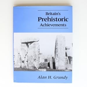 Britain's Prehistoric Achievements