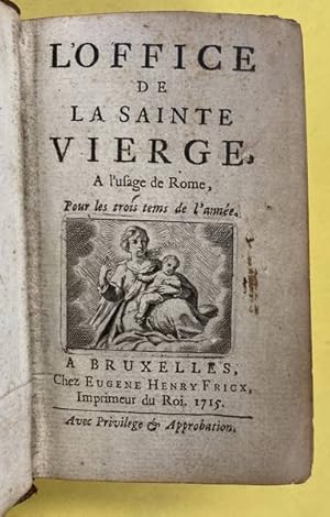 Image du vendeur pour L'office de la Sainte Vierge, a l'usage de Rome. Pour les trois tems de l'annee. mis en vente par Frans Melk Antiquariaat