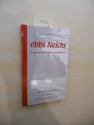 Seller image for Ebbs Neichs. SIGNIERT. Zwischen Hobelbnk und Internet. for sale by Klaus Ennsthaler - Mister Book