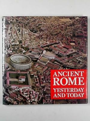 Seller image for Ancient Rome yesterday & today the city for sale by Cotswold Internet Books