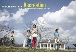 Seller image for Recreation: American Photographs 1973-1988 for sale by Chlo et Denis Ozanne